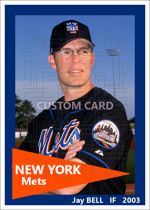 Jay Bell - 2003 New York Mets - choose a size & style