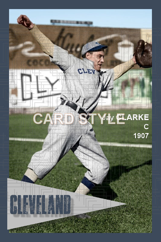 Jay Clarke - 1907 Cleveland Naps - choose a size & style
