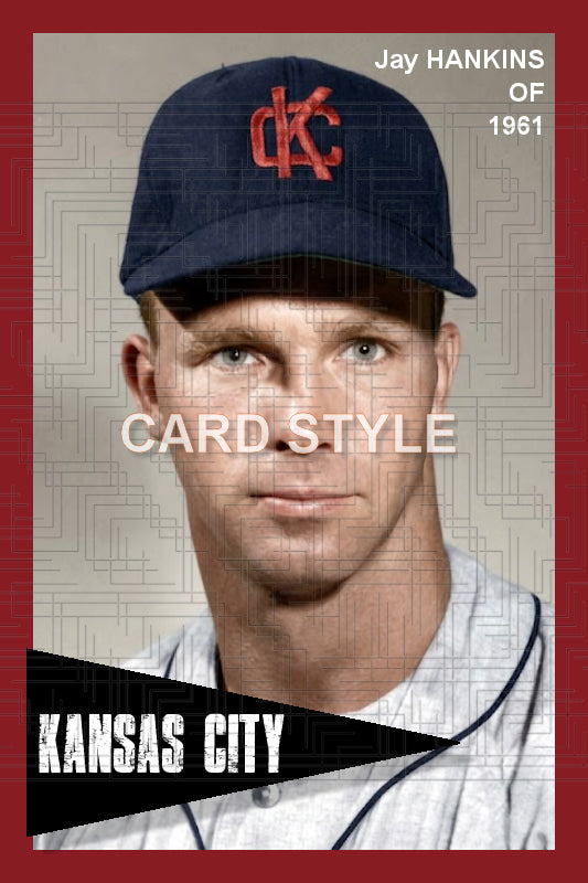 Jay Hankins - 1961 Kansas City Athletics - choose a size & style