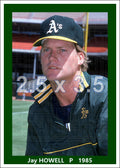 Jay Howell - 1985 Oakland Athletics - choose a size & style