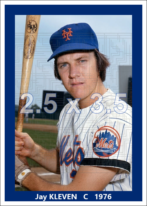Jay Kleven - 1976 New York Mets - choose a size & style