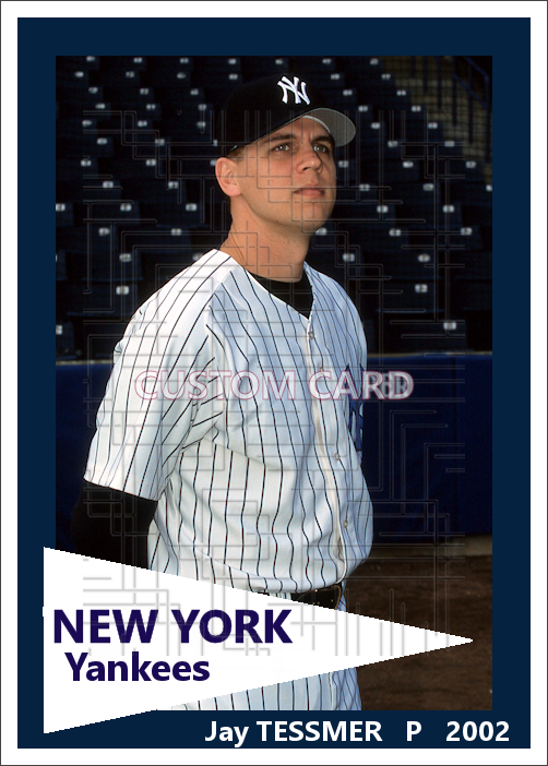 Jay Tessmer - 2002 New York Yankees- choose a size & style