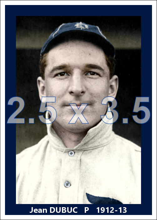 Jean Dubuc - 1912-13 Detroit Tigers - choose a size & style