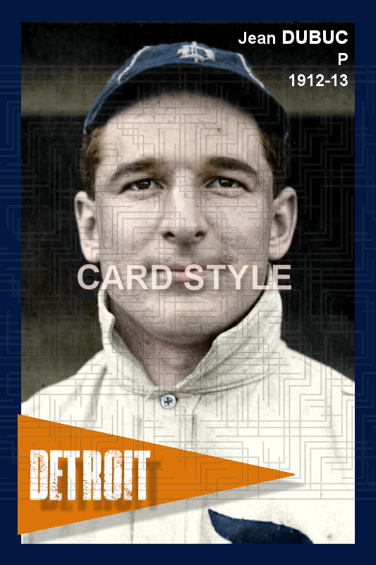 Jean Dubuc - 1912-13 Detroit Tigers - choose a size & style