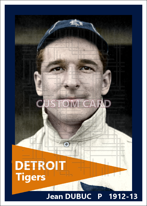 Jean Dubuc - 1912-13 Detroit Tigers - choose a size & style