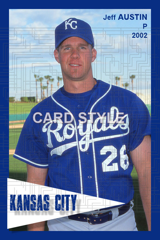 Jeff Austin - 2002 Kansas City Royals - choose a size & style