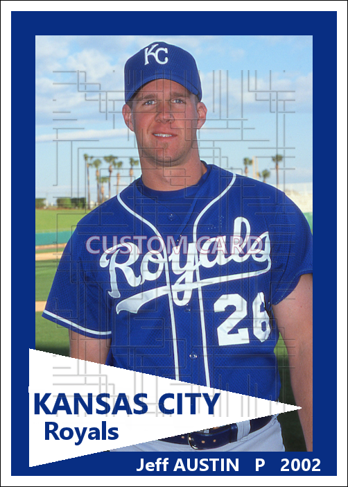 Jeff Austin - 2002 Kansas City Royals - choose a size & style