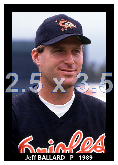 Jeff Ballard - 1989 Baltimore Orioles - choose a size & style