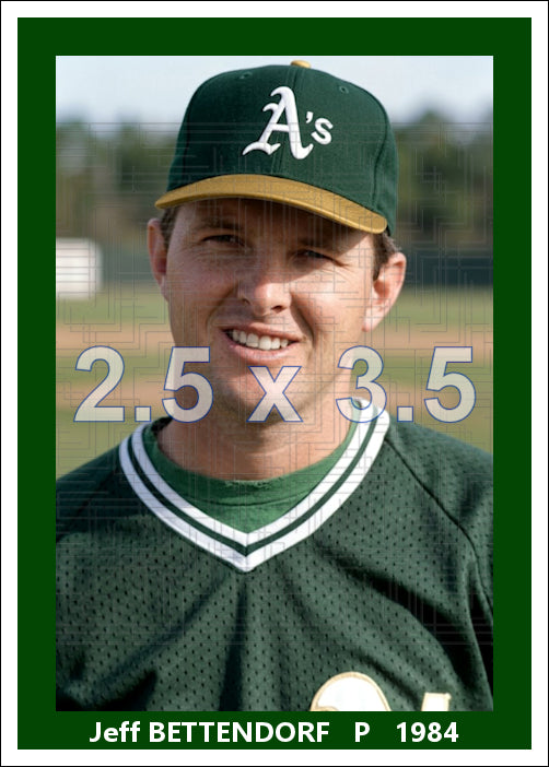 Jeff Bettendorf - 1984 Oakland Athletics - choose a size & style
