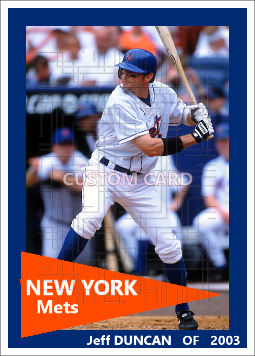 Jeff Duncan - 2003 New York Mets - choose a size & style
