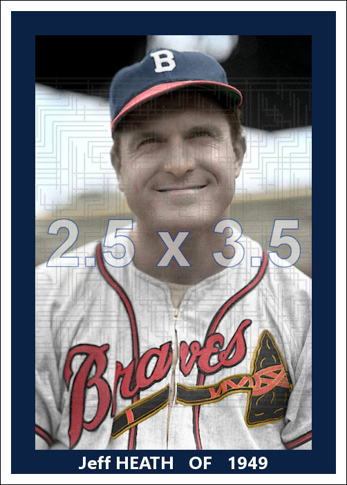 Jeff Heath - 1949 Boston Braves - choose a size & style