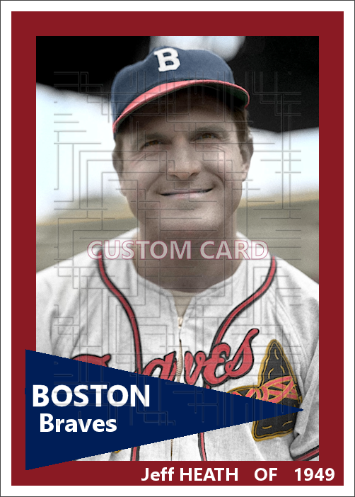 Jeff Heath - 1949 Boston Braves - choose a size & style