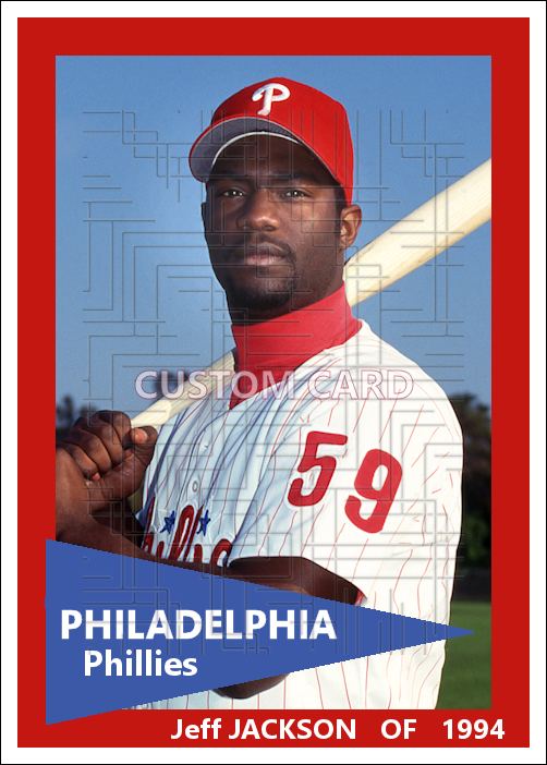 Jeff Jackson - 1994 Philadelphia Phillies - choose a size & style