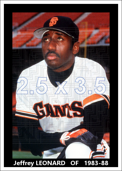Jeffrey Leonard - 1983-88 San Francisco Giants - choose a size & style