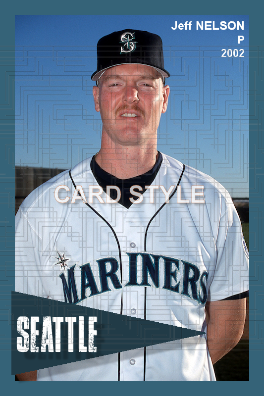Jeff Nelson - 2002 Seattle Mariners - choose a size & style