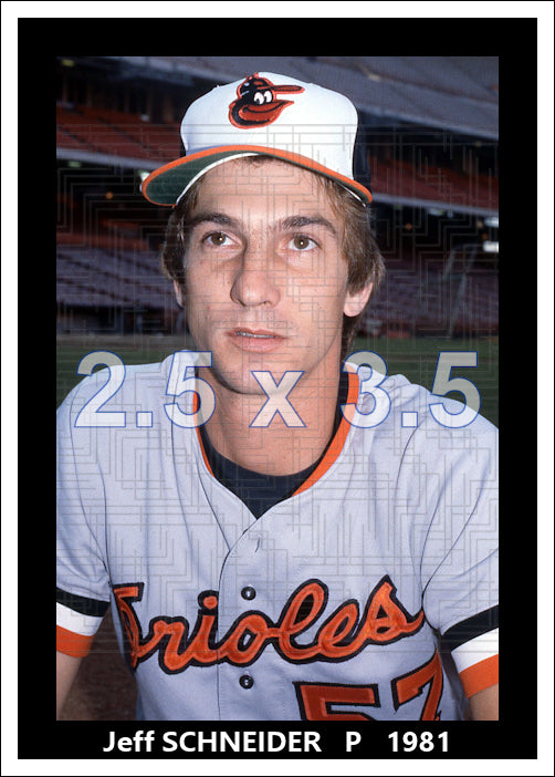 Jeff Schneider - 1981 Baltimore Orioles - choose a size & style