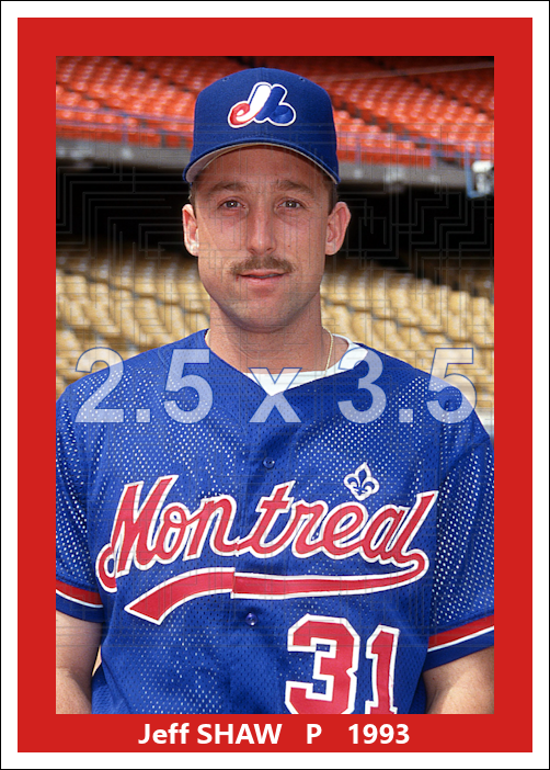 Jeff Shaw - 1993 Montreal Expos - choose a size & style