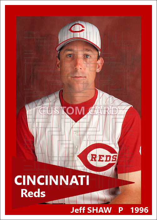 Jeff Shaw - 1996 Cincinnati Reds - choose a size & style