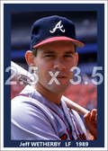Jeff Wetherby - 1989 Atlanta Braves - choose a size & style