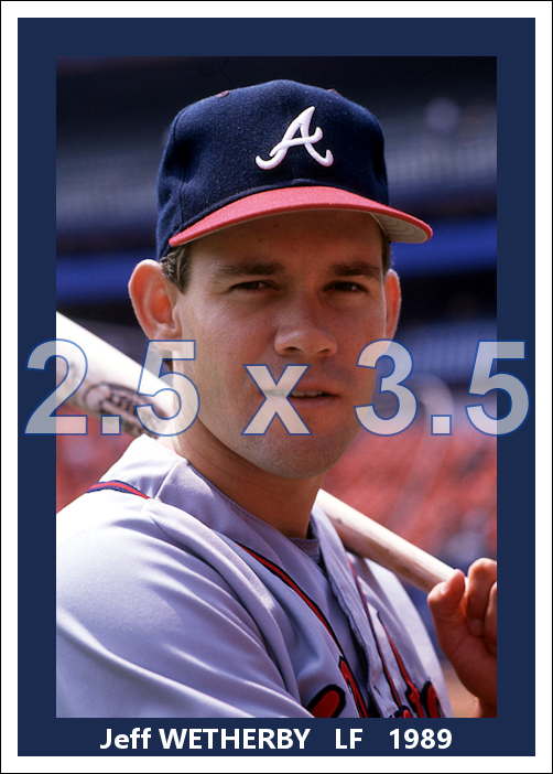 Jeff Wetherby - 1989 Atlanta Braves - choose a size & style