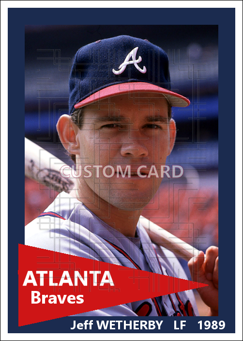 Jeff Wetherby - 1989 Atlanta Braves - choose a size & style