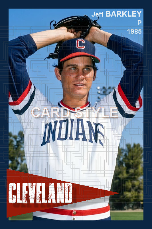 Jeff Barkley - 1985 Cleveland Indians - choose a size & style