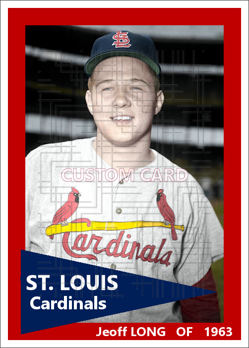 Jeoff Long - 1963 St. Louis Cardinals - choose a size & style