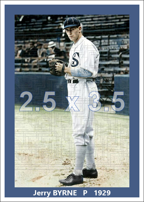 Jerry Byrne - 1929 Chicago White Sox - choose a size & style