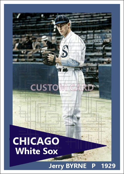 Jerry Byrne - 1929 Chicago White Sox - choose a size & style
