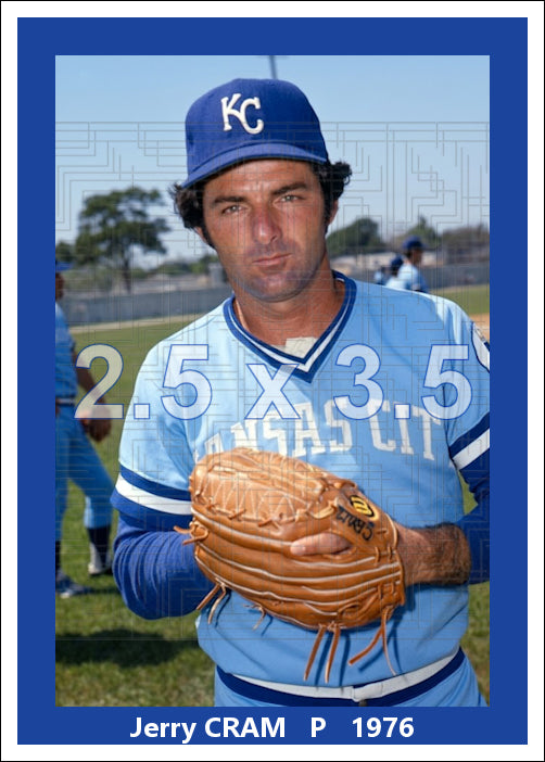 Jerry Cram - 1976 Kansas City Royals - choose a size & style