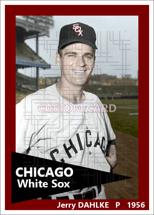Jerry Dahlke - 1956 Chicago White Sox - choose a size & style
