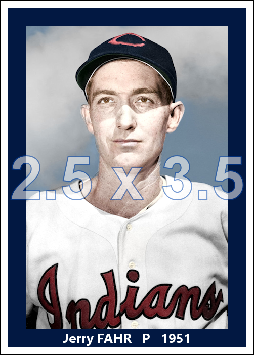 Jerry Fahr - 1951 Cleveland Indians - choose a size & style