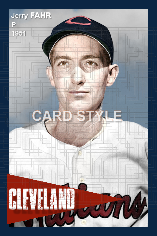 Jerry Fahr - 1951 Cleveland Indians - choose a size & style
