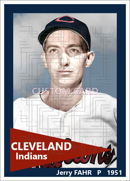 Jerry Fahr - 1951 Cleveland Indians - choose a size & style