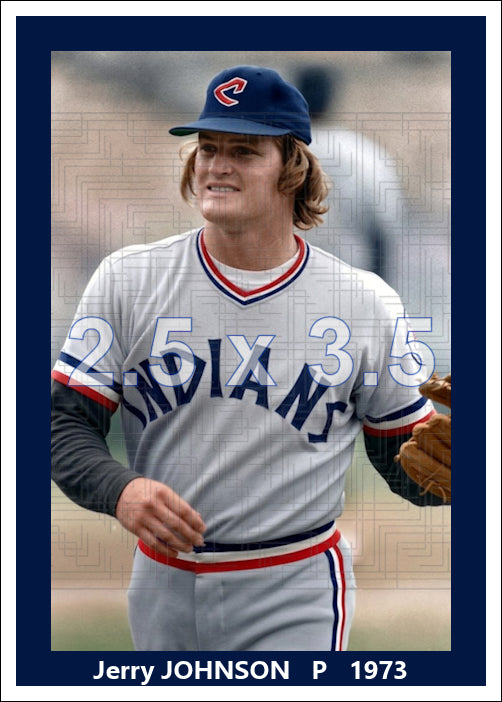 Jerry Johnson - 1973 Cleveland Indians - choose a size & style