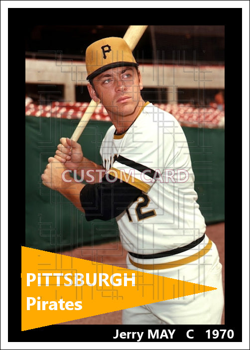 Jerry May - 1970 Pittsburgh Pirates - choose a size & style