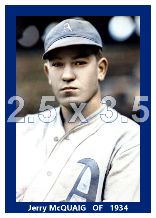 Jerry McQuaig - 1934 Philadelphia Athletics - choose a size & style