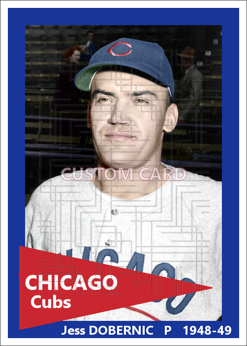 Jess Dobernic - 1948-49 Chicago Cubs - choose a size & style