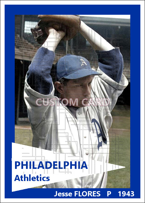 Jesse Flores - 1943 Philadelphia Athletics - choose a size & style