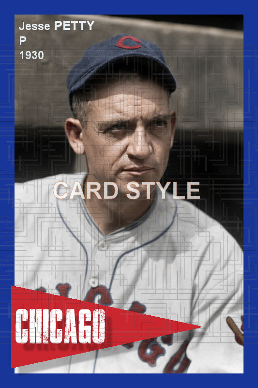 Jesse Petty - 1930 Chicago Cubs - choose a size & style