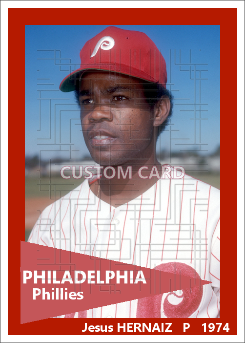 Jesus Hernaiz - 1974 Philadelphia Phillies - choose a size & style