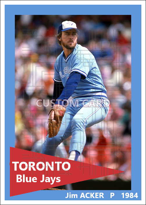 Jim Acker - 1984 Toronto Blue Jays - choose a size & style