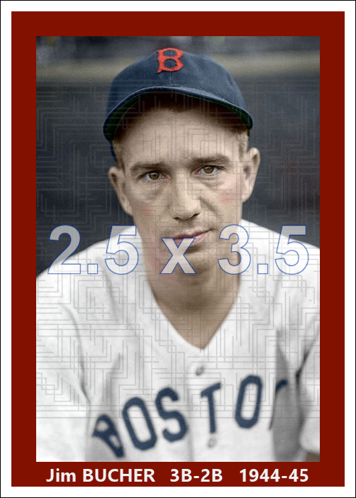 Jim Bucher - 1944-45 Boston Red Sox - choose a size & style