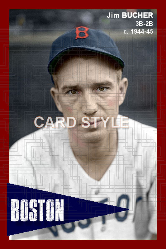 Jim Bucher - 1944-45 Boston Red Sox - choose a size & style