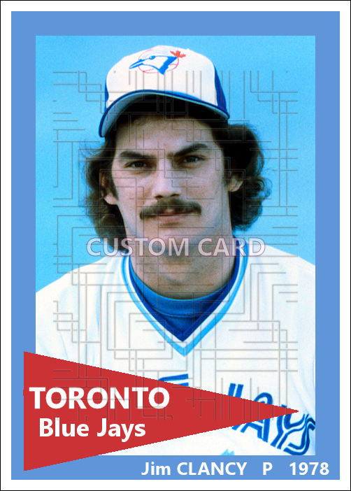Jim Clancy - 1978 Toronto Blue Jays - choose a size & style