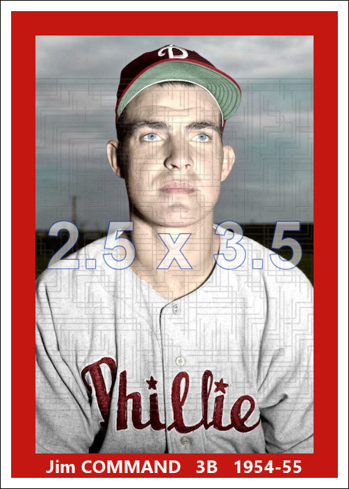 Jim Command - 1954-55 Philadelphia Phillies - choose a size & style