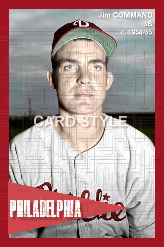 Jim Command - 1954-55 Philadelphia Phillies - choose a size & style