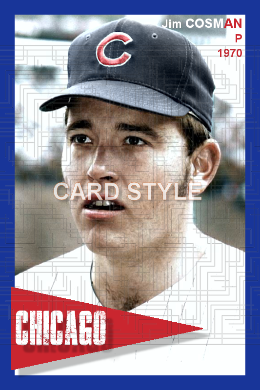 Jim Cosman - 1970 Chicago Cubs - choose a size & style