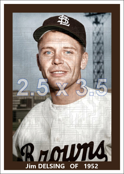 Jim Delsing - 1952 St. Louis Browns - choose a size & style
