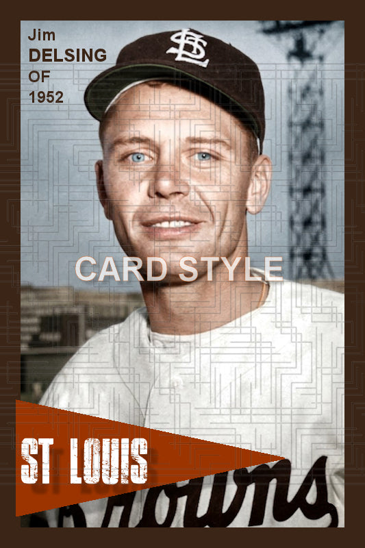 Jim Delsing - 1952 St. Louis Browns - choose a size & style